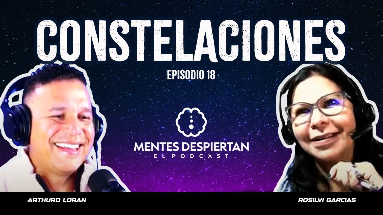 Episodio 18 — Constelaciones, con Rosilvi Garcias